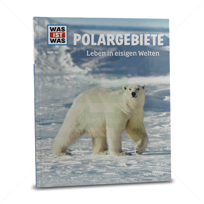 Buch Tessloff WAS IST WAS Polargebiete Leben in eisigen Welten Buch Tessloff WAS IST WAS Polargebiete Leben in eisigen Welten