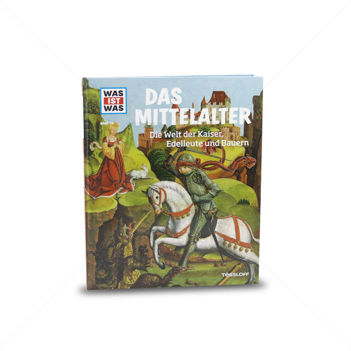 Buch Tessloff Was ist Was  DAS MITTELALTER Die Welt der Kaiser, Edelleute und Bauern